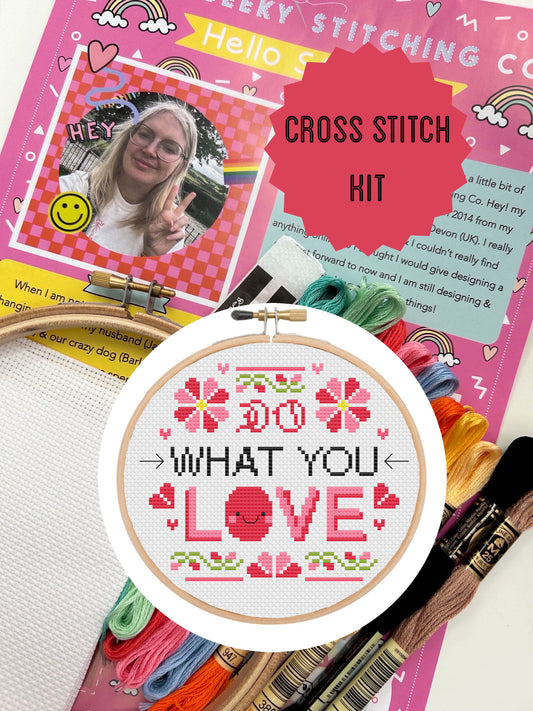 Do what you love - *Cross Stitch Kit*