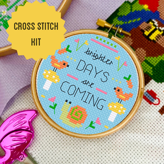 Brighter days are coming - *Cross Stitch Kit*