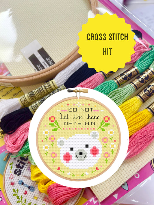 Do not let the hard days win - *Cross Stitch Kit*