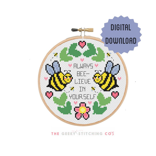 Always Bee-lieve in yourself  'Cross Stitch Pattern'