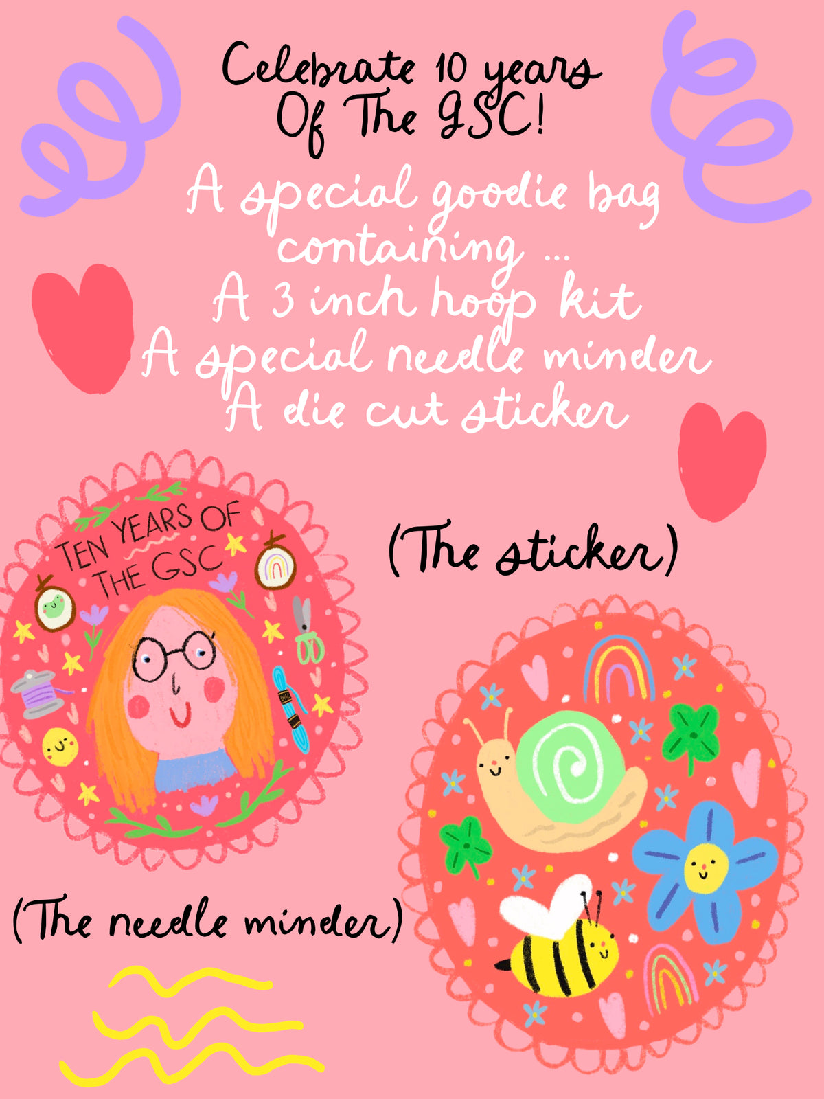 A pink promotional graphic for a 10th birthday gift set from GSC, featuring text that reads 'Celebrate 10 years Of The GSC!' and listing contents: a 3 inch hoop kit, a special needle minder, and a die cut sticker. Two circular cartoon illustrations are shown: one with a girl's face and the text 'TEN YEARS OF THE GSC' on the left, and one with a snail, flower, bee, and rainbow on the right.