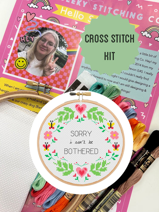 Sorry I can't be bothered - *Cross Stitch Kit*