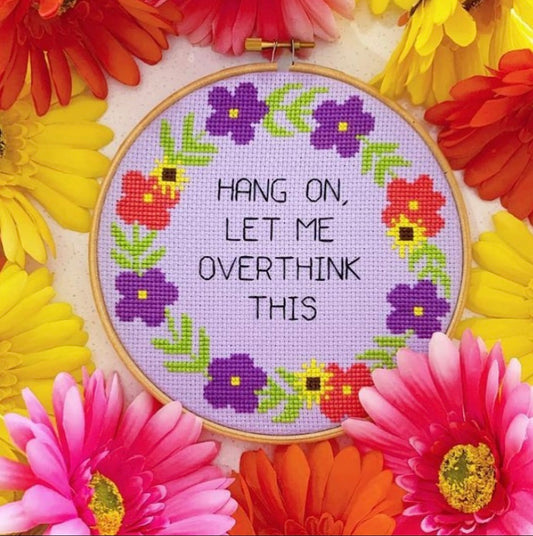 Hang on, let me overthink this *Cross Stitch Kit*